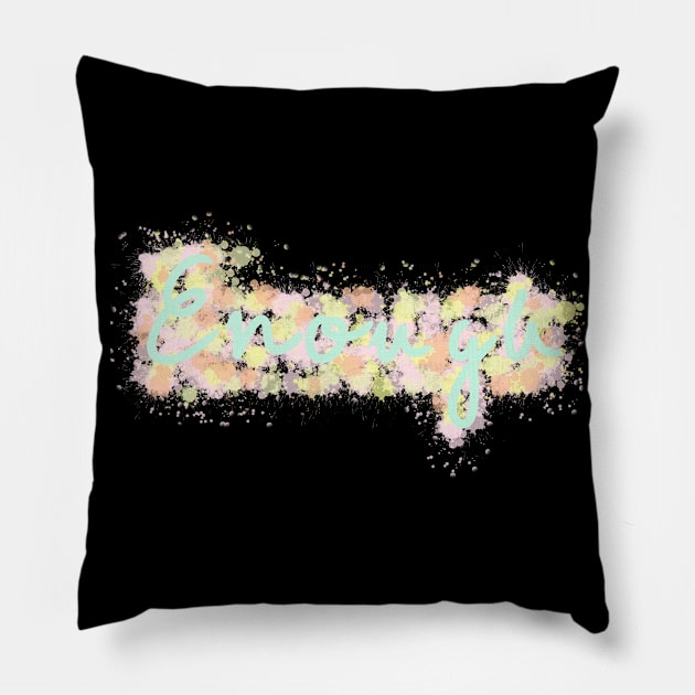 Enough is enough Pillow by pepques