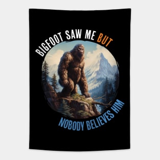 Bigfoot Saw Me But Nobody Believes Him Tapestry