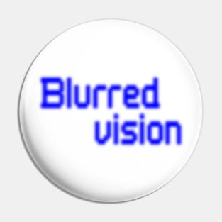 Blue Blurred Vision Pin