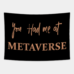 You Had Me at Metaverse Tapestry