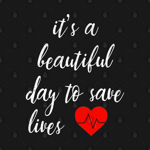 It's a beautiful day to save lives by SmilArt