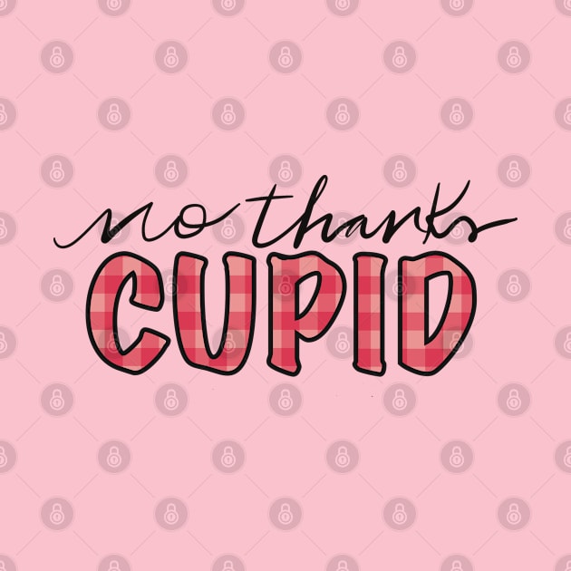 No thanks Cupid Valentine’s Day pink plaid design by Sheila’s Studio