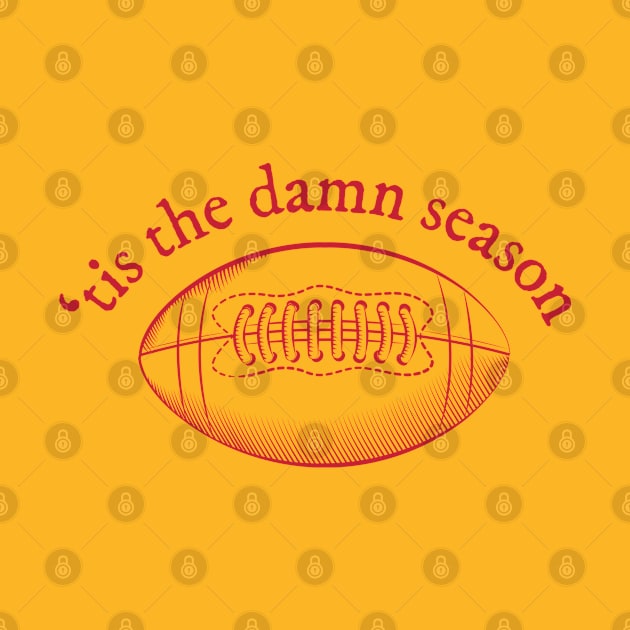 'tis the damn football season by bellamuert3