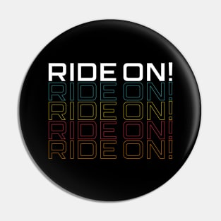 Ride On! Pin