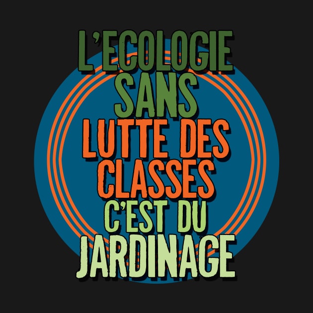 L'ecologie sans lutte des classes... by Thelmo