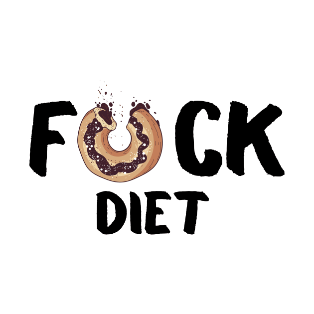 Fck diet by Left o right