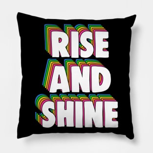 Rise and Shine Meme Pillow