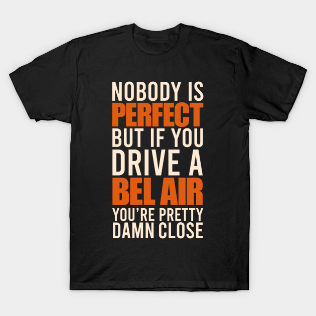 Discover Bel Air Owners - Bel Air - T-Shirt