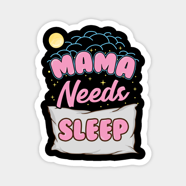 Cute Mama Needs Sleep New Mom Sleepy Mother Magnet by theperfectpresents