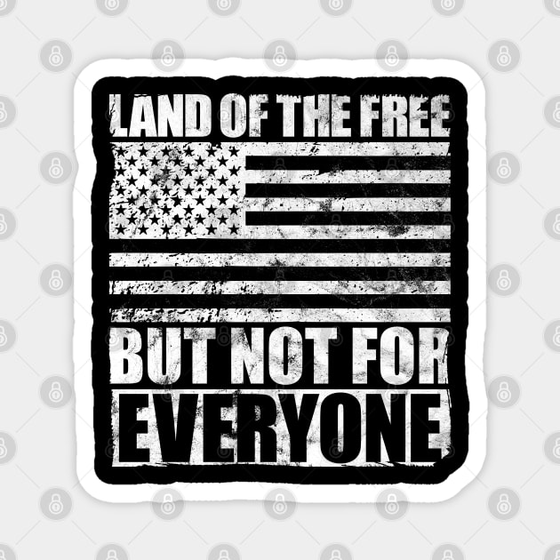 Land Of The Free American Flag Anti Racism & 4th of July Gift Magnet by Keetano