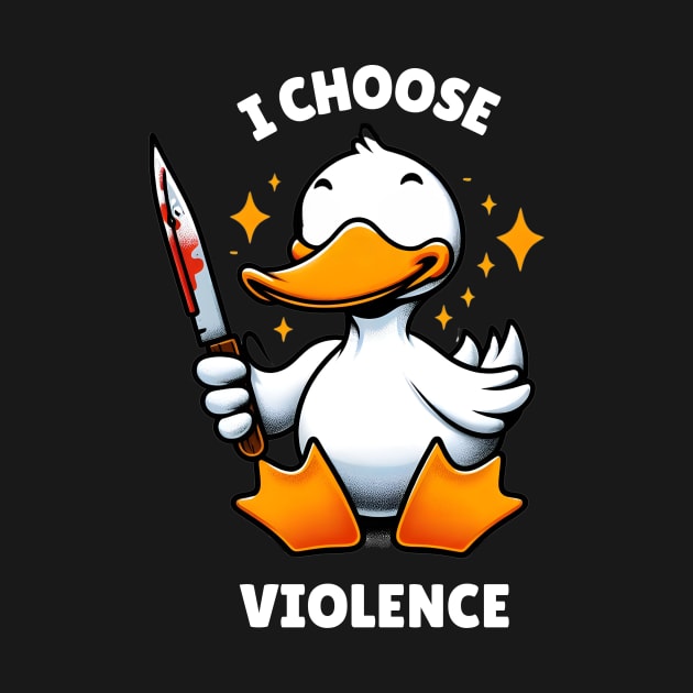 I Choose Violence Funny Duck by AlishaAycha