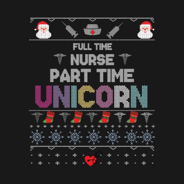 Full Time Nurse Part Time Unicorn by tomhilljohnez