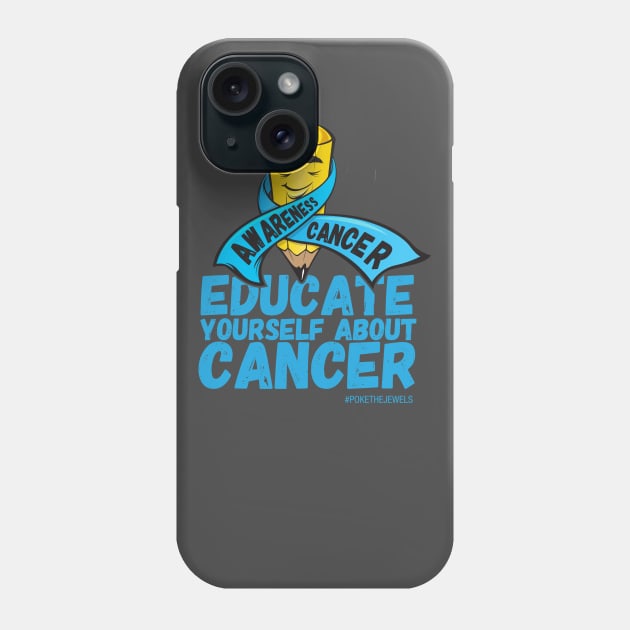 Educate for Cancer, Cancer Awareness Phone Case by TheophilusMarks