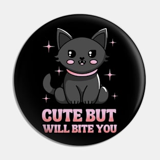 Cute But Will Bite You - Black Cat Pin