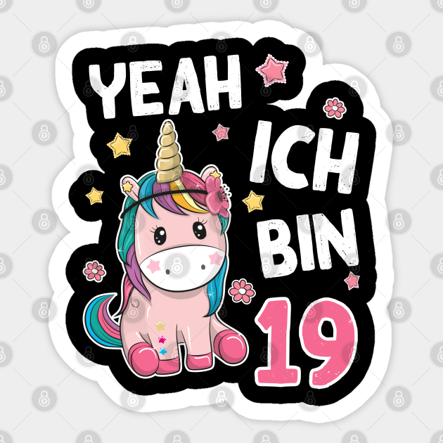 Einhorn Ich Bin 19 19 Jahre Geburtstag Geschenk 19th Birthday Gift Sticker Teepublic