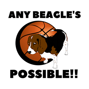 Anything is possible! Basketball quotes with beagles T-Shirt