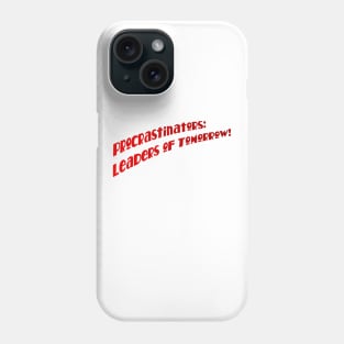 Procrastinators: Phone Case