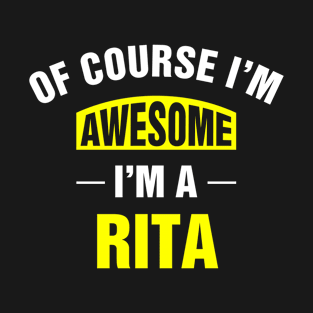 Of Course I'm Awesome, I'm A Rita, Rita Family Name T-Shirt