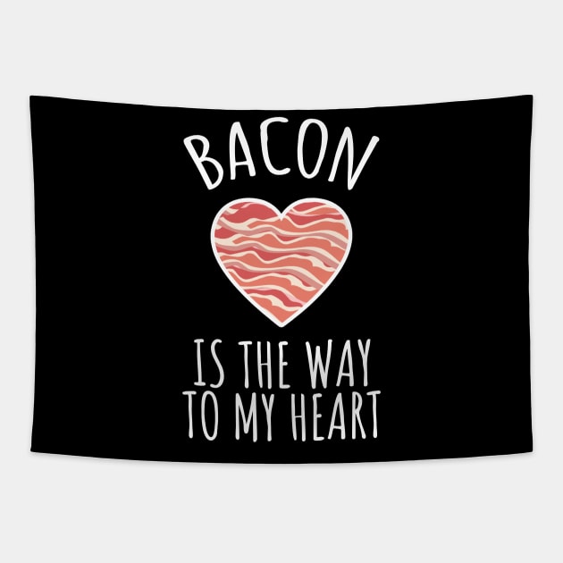 Bacon Is The Way To My Heart Tapestry by LunaMay