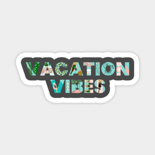 Vacation Vibes Magnet