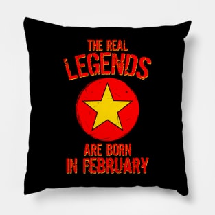 The Real Legends Are Born In February Pillow