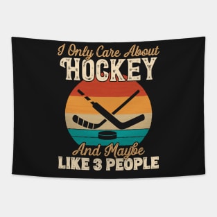 I Only Care About Hockey and Maybe Like 3 People product Tapestry