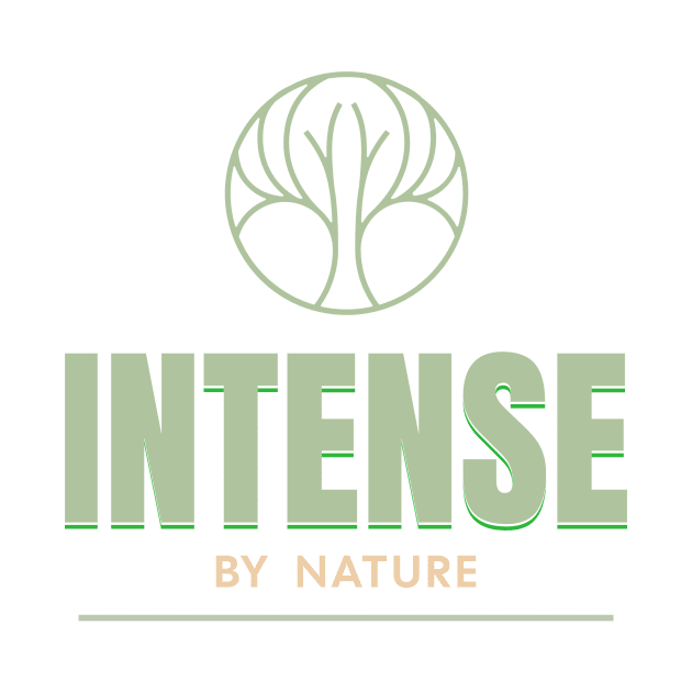 Intense By Nature Quote Motivational Inspirational by Cubebox