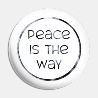 Peace is the Way Pin