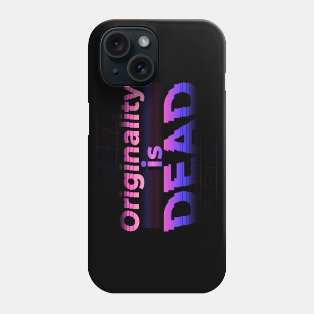 Originality is dead Phone Case by madeinchorley