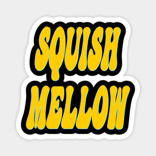 Squish Mellow Magnet