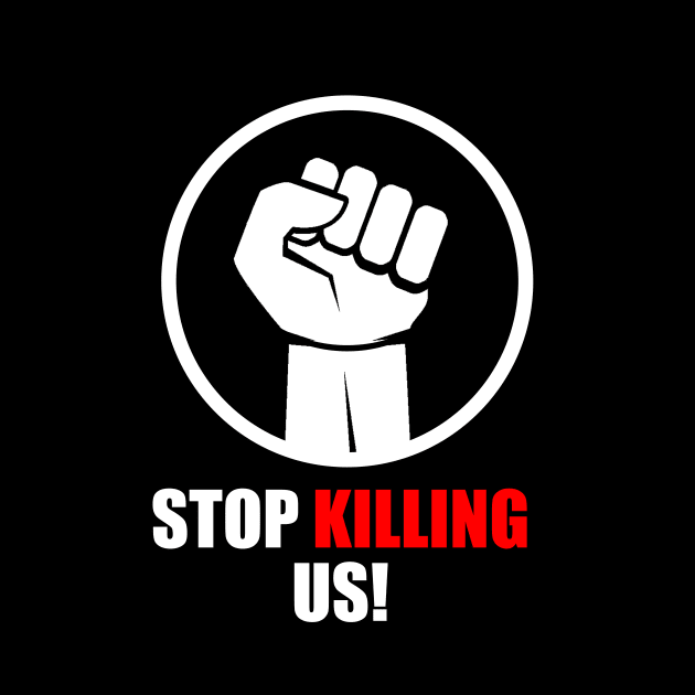 Stop killing us T-Shirt by diaalkilany