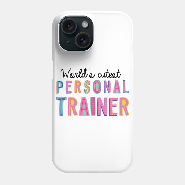 Personal Trainer Gifts | World's cutest Personal Trainer Phone Case by BetterManufaktur