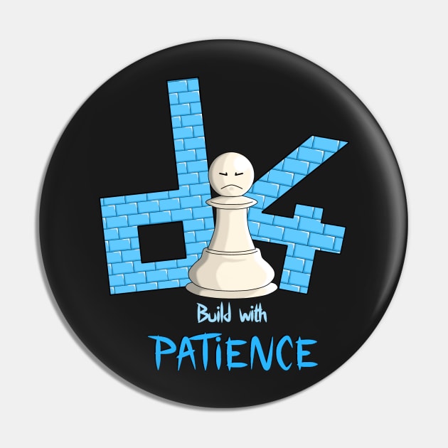 Chess Opening d4 Build with Patience Pin by BadassChess