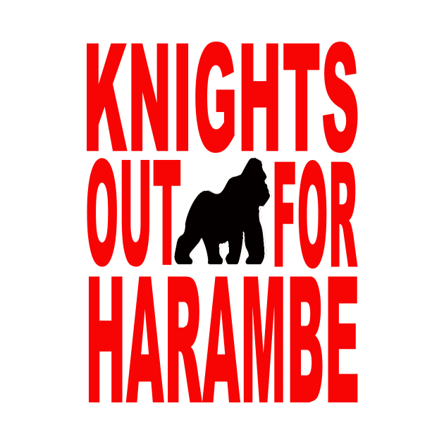 Knights Out for Harambe by Jxmenace