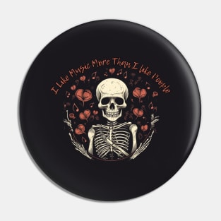 I like music more than people, skull and flower Pin