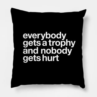 everybody gets a trophy Pillow