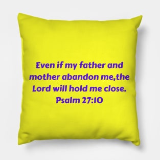 Bible Verse Psalm 27:10 Pillow