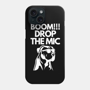 Boom!! Drop the mic Phone Case