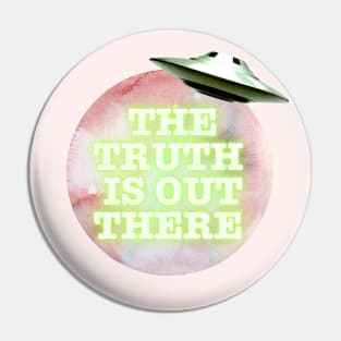 The Truth is Out There Pin