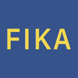 Fika single word for the swedish coffee break T-Shirt