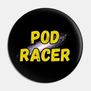 Pod Racer Pin