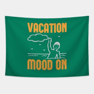 Vacation mood on Tapestry