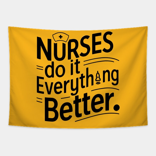 Nurses Do It Everything Better Tapestry by NomiCrafts