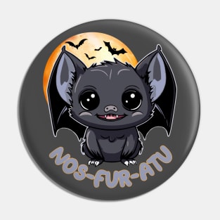 Cute Kawaii Vampire Bat - Nosferatu Nos-fur-atu Pun Pin