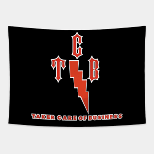 T.C.B. - Taker Care Of Business Tapestry