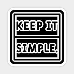 Keep It Simple Magnet