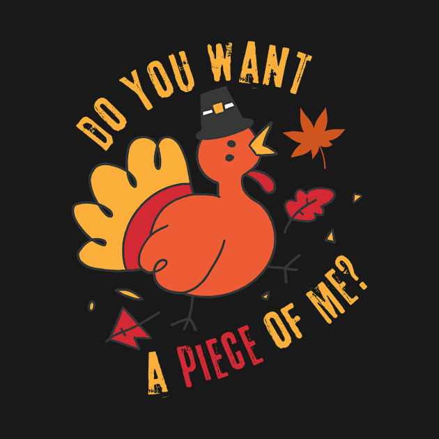 Turkey Do You Want A Piece Of Me by Teewyld