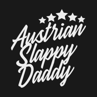 Austrian Slappy Daddy (CLEAN) T-Shirt