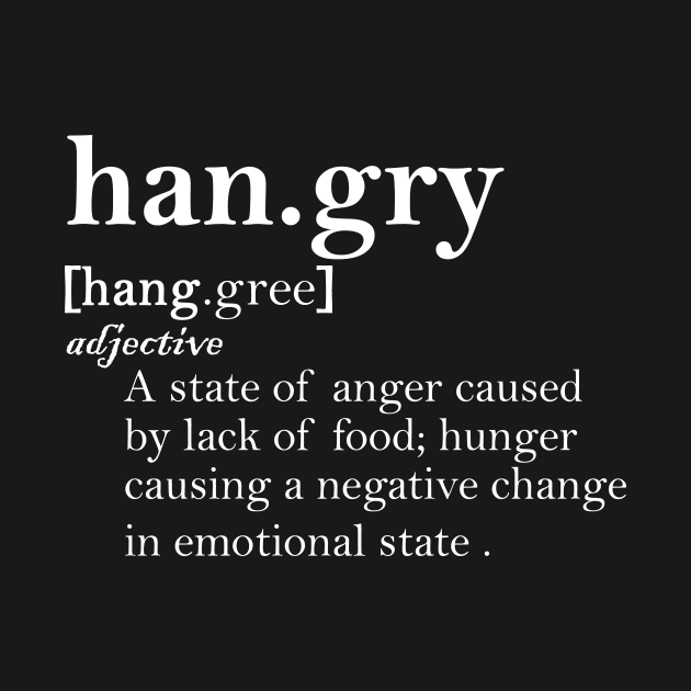 Hangry Definition hunger funny by creativitythings 