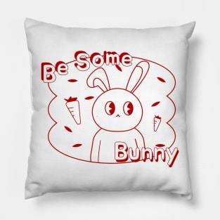 Aesthetic Be SomeBunny Pillow